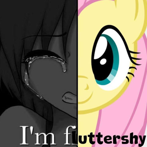 you have two sides. crying girl and fluttershy: “i’m f-luttershy”