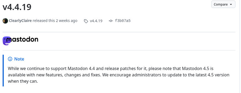 A screenshot from Mastodon's GitHub page, which highlights a note under Mastodon 4.4.19: While we continue to support Mastodon 4.4 and release patches for it, please note that Mastodon 4.5 is available with new features, changes and fixes. We encourage administrators to update to the latest 4.5 version when they can.