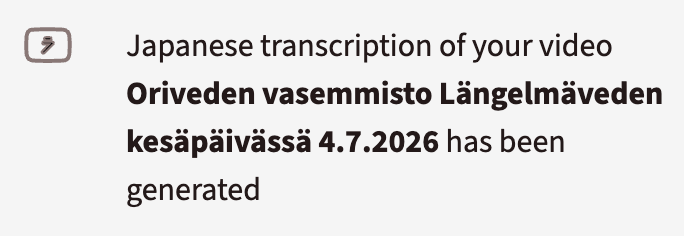 Japanese transcription of your video Oriveden vasemmisto Längelmäveden kesäpäivässä 4.7.2026 has been generated