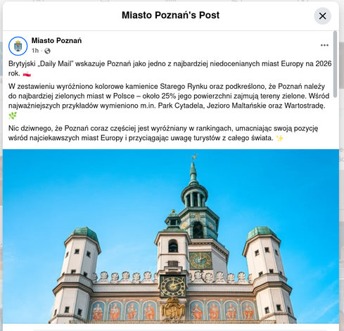 Post Rady Miasta Poznania na faceoboku: 

Brytyjski „Daily Mail” wskazuje Poznań jako jedno z najbardziej niedocenianych miast Europy na 2026 rok. 🇵🇱

W zestawieniu wyrózniono kolorowe kamienice Starego Rynku oraz podkreślono, że Poznań należy do najbardziej zielonych miast w Polsce — około 25% jego powierzchni zajmują tereny zielone. Wśród najważniejszych przykładów wymieniono m.in. Park Cytadela, Jezioro Maltańskie oraz Wartostradę 🌿

Nic dziwnego, że Poznań coraz częściej jest wyrózniany w rankingach, umacniając swoją pozycję wśród najciekawszych miast Europy i przyciągając uwagę turystów z całego świata ✨