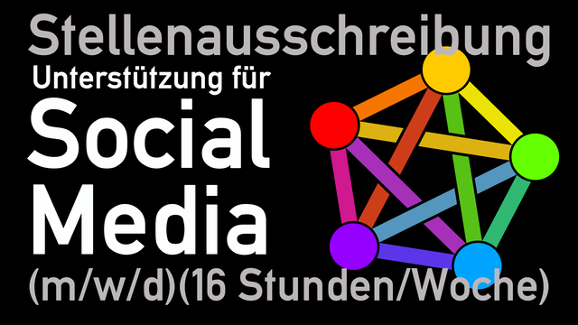 Text auf schwarzem Hintergrund: Stellenausschreibung - Unterstützung für unsere Social Media Arbeit
(w/m/d) 16h/Woche dazu das bunte Fediverse Logo, Hintergrund schwarz