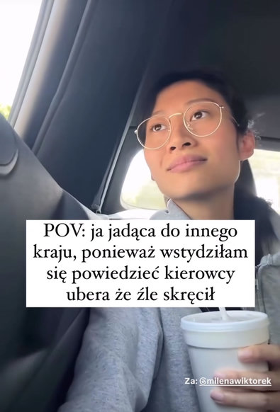 POV: ja jadąca do innego kraju, ponieważ wstydziłam się powiedzieć kierowcy ubera, że źle skręcił
Dziewczyna w samochodzie