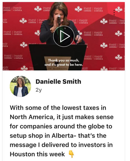 Traitor danielle smith
With some of the lowest taxes in
North America, it just makes sense
for companies around the globe to
setup shop in Alberta- that's the
message delivered to investors in
Houston this week
