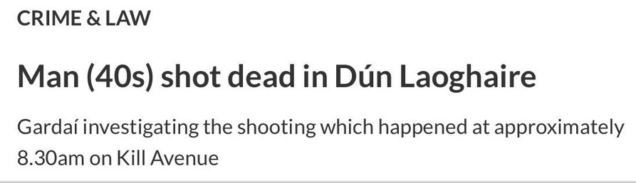 CRIME & LAW
Man (40s) shot dead in Dún Laoghaire
Gardaí investigating the shooting which happened at approximately 8.30am on Kill Avenue