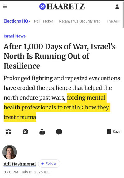 Screenshot of a Haaretz article with the headline "After 1,000 Days of War, Israel's North Is Running Out of Resilience" and the subheading "Prolonged fighting and repeated evacuations have eroded the resilience that helped the north endure past wars, forcing mental health professionals to rethink how they treat trauma"