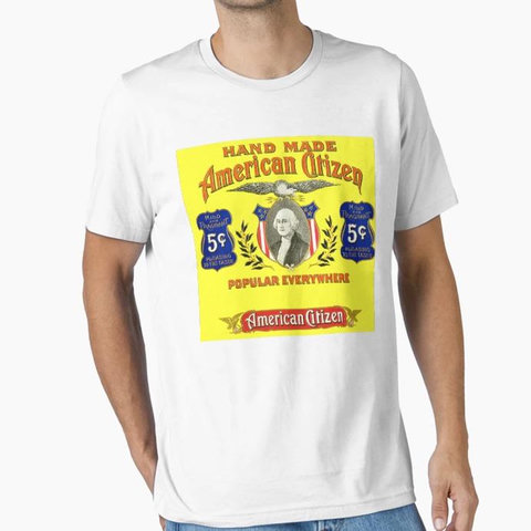 Redbubble shirt design, "Hand Made American Citizen Popular Everywhere"