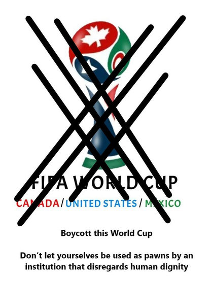 A clip art image with a line through it from the 2026 World Cup
Below it reads:
Boycott this World Cup
Don't let yourselves be turned into tools of an inhumane institution
