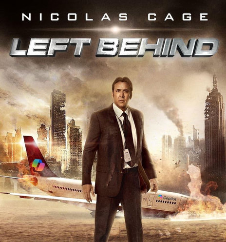 Photo edit of a poster for the movie "Left Behind", showing Nicholas Cage (who has been left behind) standing in front of a crashing jet with Microsoft Copilot logos on it.