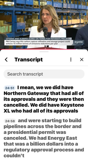 Transcript of lying ab premier:
24:51 I mean, we we did have
Northern Gateway that had all of
its approvals and they were then
cancelled. We did have Keystone
XL who had all of its approvals
24:58 and were starting to build
pipelines across the border and
a presidential permit was
canceled. We had Energy East
that was a billion dollars into a
regulatory approval process and
couldn't
