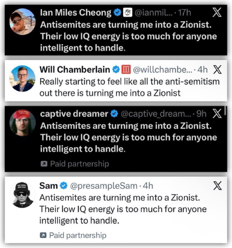 Image of 4 comments from different social media accounts all saying 'Antisemites are turning me into a Zionist. Their low IQ energy is too much for anyone intelligent to handle.'