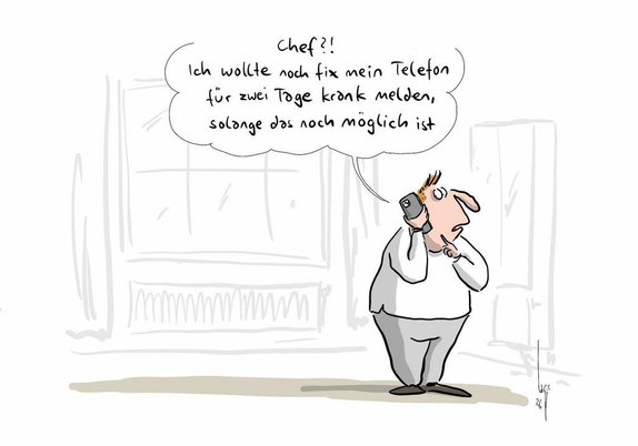 Ein Mann ruft seinen Chef an und sagt: Chef?! Ich wollte noch fix mein Telefon für zwei Tage krank melden, solange das noch möglich ist.
